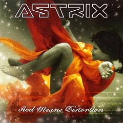 Red Means Distortion / Astrix/