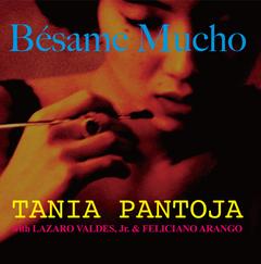 Besame Mucho / TANIA PANTOJA with LAZARO VALDES,Jr. & FELICIANO ARANGO/